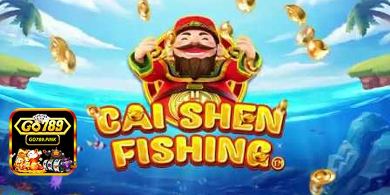 Tổng quan về game Caishen Fishing